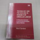 Technology And the Decline in Demand for Unskilled Labour A Theoretical Analysis Of The US And European Labour Markets (NEW HORIZONS IN THE ECONOMICS OF INNOVATION)