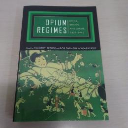Opium Regimes：China，Britain，and Japan，1839-1952
