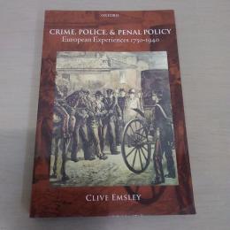 Crime，Police，and Penal Policy：European Experiences 1750-1940