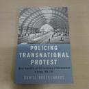 Policing Transnational Protest：Liberal Imperialism and the Surveillance of Anticolonialists in Europe，1905-1945