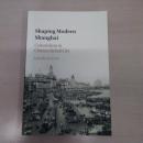 Shaping Modern Shanghai