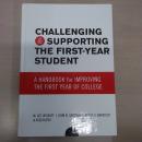 Challenging and Supporting the First Year Student A Handbook for Improving the First Year of College