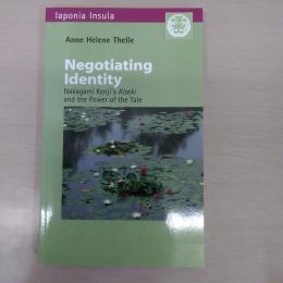 Negotiating Identity: Nakagami Kenji's Kiseki and the Power of the Tale (Iaponia Insula. Studien Zu Kultur Und Gesellschaft Japans)