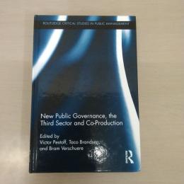 New Public Governance，the Third Sector，and Co-Production (Routledge Critical Studies in Public Management)