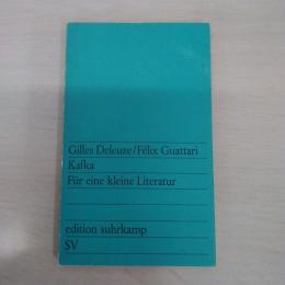 Kafka，fur eine kleine Literatur. Aus d. Franz. ubers. von Burkhart Kroeber / Edition Suhrkamp 807