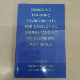 Designing Learning Environments for Developing Understanding of Geometry and Space