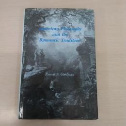 American Philosophy and the Romantic Tradition (Cambridge Studies in American Literature and Culture，Series Number 50)