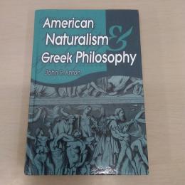 American Naturalism and Greek Philosophy
