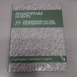 Shakespeare Survey: Volume 35, Shakespeare in the Nineteenth Century (Shakespeare Survey 35)