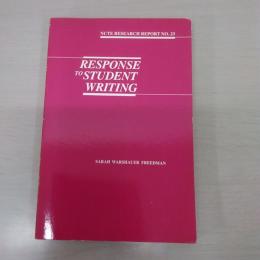 Response to Student Writing (NCTE RESEARCH REPORT)