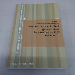Gouvernance Et Interet General Dans Les Services Sociaux Et De Sante (Economie Sociale Et Economie Publique / Social Economy and P)