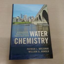 Water Chemistry: An Introduction to the Chemistry of Natural and Engineered Aquatic Systems