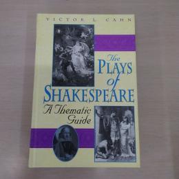 The Plays of Shakespeare: A Thematic Guide