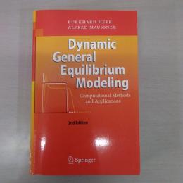 Dynamic General Equilibrium Modeling: Computational Methods and Applications