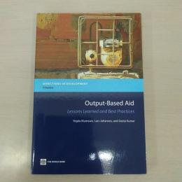Output-Based Aid: Lessions Learned and Best Practices 〈Directions in Development〉