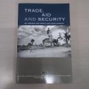 Trade, Aid and Security: An Agenda for Peace and Development