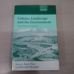 Culture, Landscape and the Environment: The Linacre Lectures