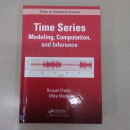 Time Series: Modeling, Computation, and Inference [Texts in Statistical Science]