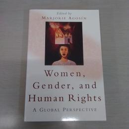 Women, Gender, and Human Rights: A Global Perspective