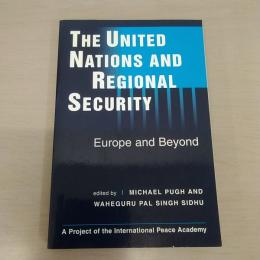 United Nations and Regional Security: Europe and Beyond