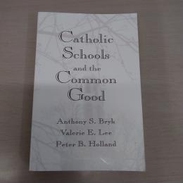 Catholic Schools and the Common Good
