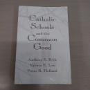 Catholic Schools and the Common Good