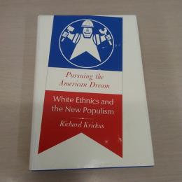 Pursuing the American dream: White ethnics and the new populism