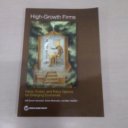 High-Growth Firms: Facts, Fiction, and Policy Options for Emerging Economies