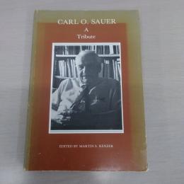 Carl O. Sauer : A Tribute