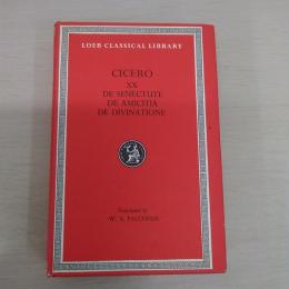 De Senectute , De Amicitia , De Divinatione (Loeb Classical Library)