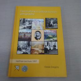 Explorations in critical human geography: Hettner-Lecture 1997 with Derek Gregory