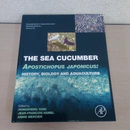 The Sea Cucumber Apostichopus japonicus: History, Biology and Aquaculture (Developments in Aquaculture and Fisheries Science, Volume 39)