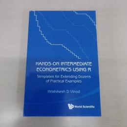 Hands-On Intermediate Econometrics Using R: Templates for Extending Dozens of Practical Examples