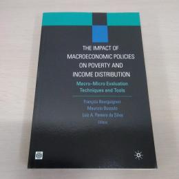 The Impact of Macroeconomic Policies on Poverty and Income Distribution: Macro-Micro Evaluation Techniques and Tools