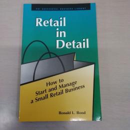 Retail in Detail: How to Start and Manage a Small Retail Business (Psi Successful Business Library)