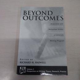 【洋書】Beyond Outcomes： Assessment and Instruction Within a University Writing Program