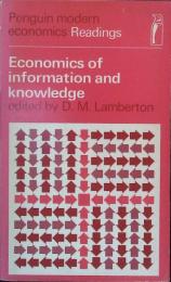 Economics of information and knowledge 〈Penguin modern economics Readings〉
