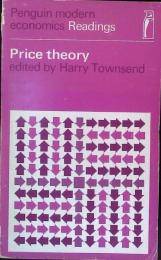 Price theory 〈Penguin modern economics Readings〉