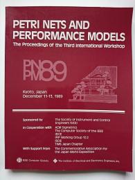 PETRI NETS AND PERFORMANCE MODELS  the Proceedings of the Third International Workshop  Kyoto,Japan  December 11-13,1989