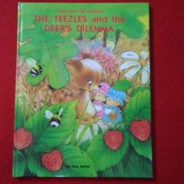 【洋書絵本】　TALES OF THE TEEZLES THE TEEZLES and the DEER'S DILEMMA