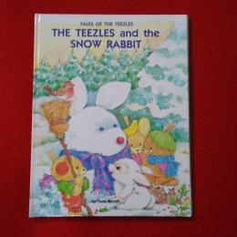 【洋書絵本】 TALES OF THE TEEZLES THE TEEZLE　and the SNOW RABBIT