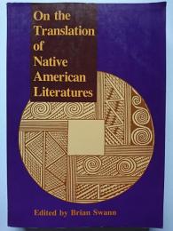 On the Translation of Native American Literatures