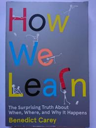 How We Learn : The surprising truth about when,where,and why it happens 【洋書】