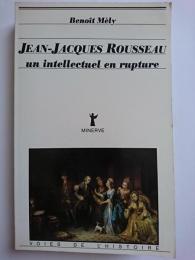 JEAN-JACQUES ROUSSEAU  un intellectuel en rupture