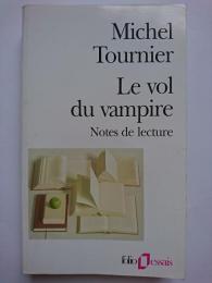 Le vol du vampire  Notes de lecture