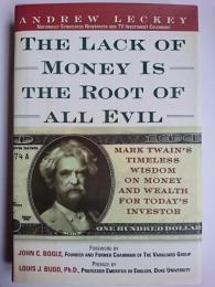THE LACK OF MONEY IS THE ROOT OF ALL EVIL