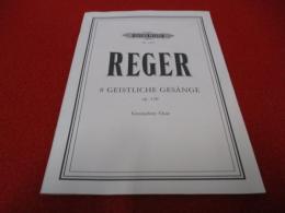 REGER 8 geistliche gesänge op. 138/マックス・レーガー 8つの宗教的歌曲 Op. 138　【輸入楽譜】
