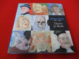 James Ensor 1860-1949 Theatre of Masks 【洋書】
