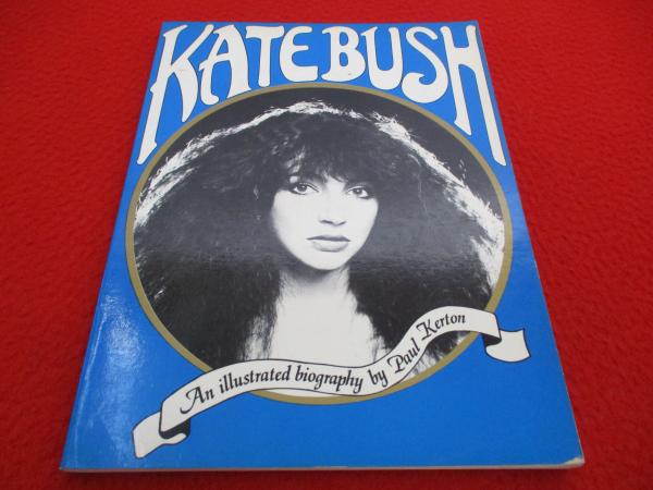 洋書】 KATE BUSH An illustrated Biography ケイト・ブッシュ(Paul