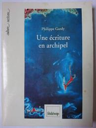 Une ecriture en archipel